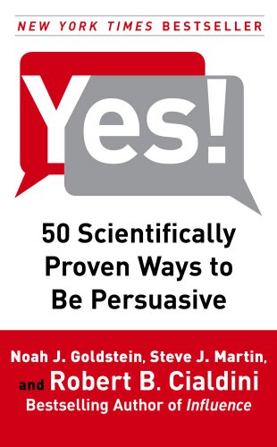 Review: Yes!: 50 Scientifically Proven Ways To Be Persuasive | Stark ...